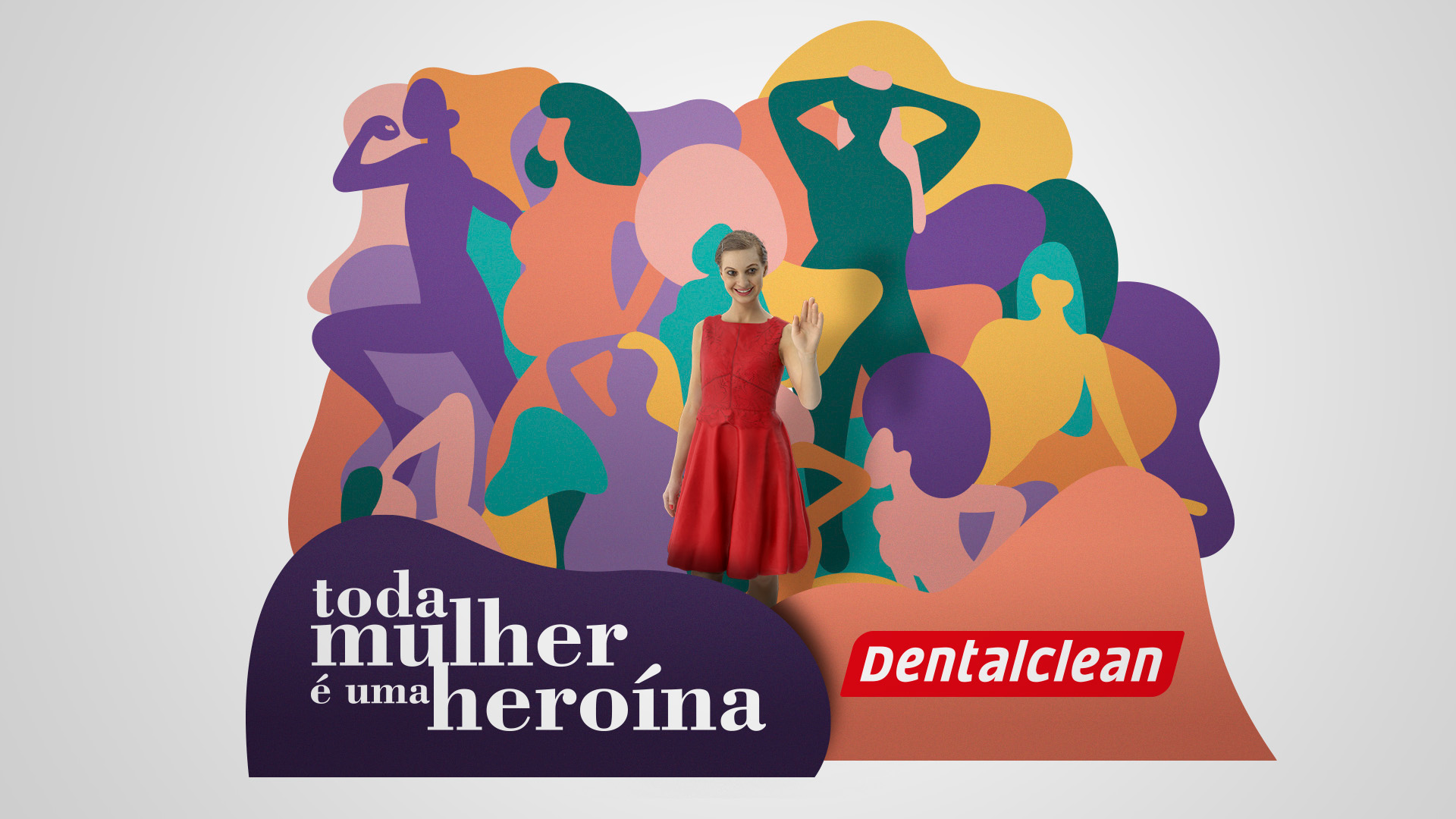 Toda Mulher é uma Heroína - Dentalclean